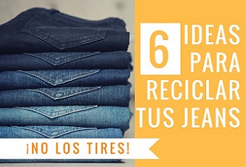 recicla tus jeans con estas sencillas ideas